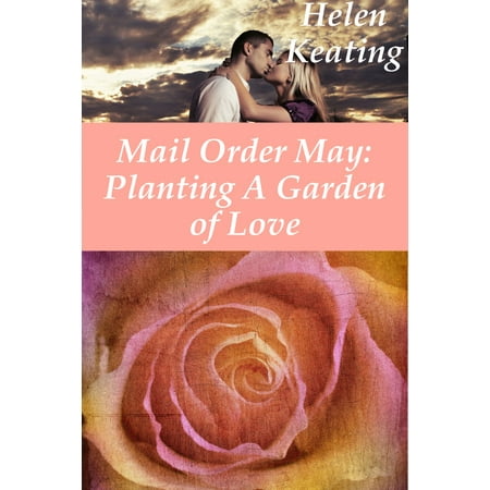 Mail Order May: Planting A Garden of Love - eBook