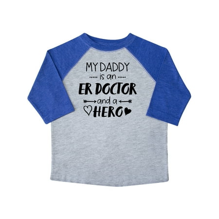 

Inktastic My Daddy is an ER Doctor and a Hero Gift Toddler Boy or Toddler Girl T-Shirt