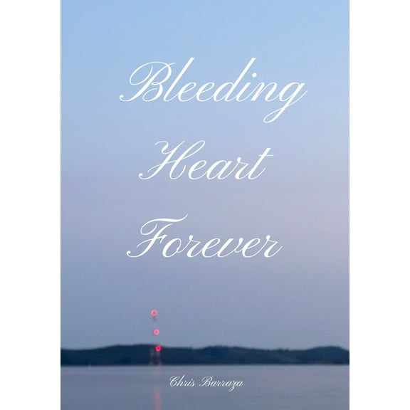 Bleeding Heart Forever, (Paperback)
