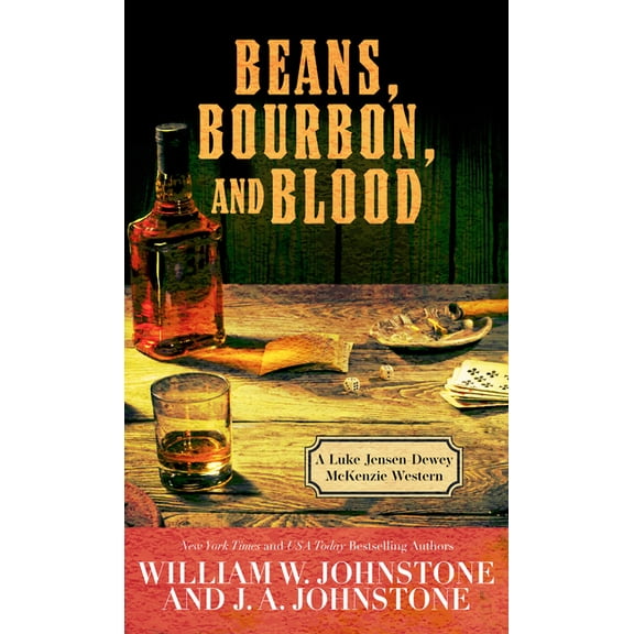 A Luke Jensen-Dewey McKenzie Western Beans, Bourbon, and Blood, Book 1, (Hardcover)