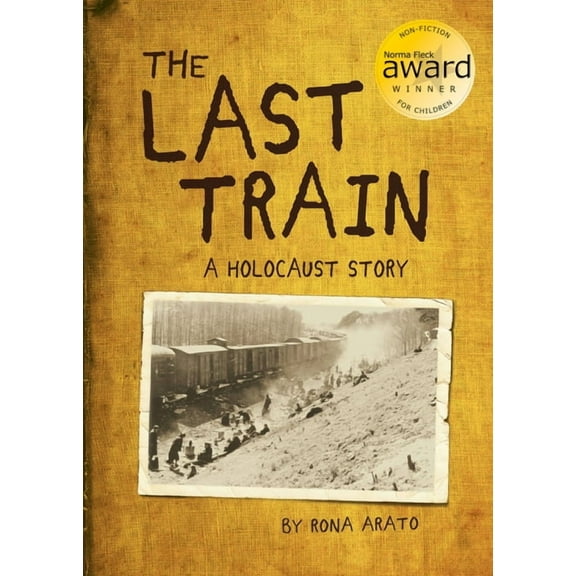 The Last Train: A Holocaust Story, (Paperback)