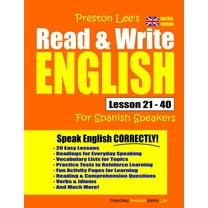 Preston Lee's Read & Write English Lesson 21 - 40 For Spanish Speakers (British Version) (Paperback) by Matthew Preston, Kevin Lee