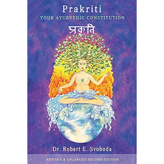 Your Ayurvedic Constitution Revised Enla Prakriti: Your Ayurvedic Constitution, (Paperback)