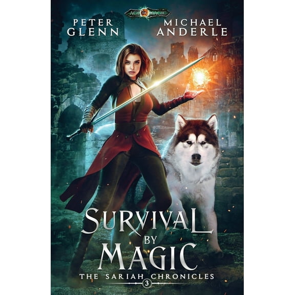 The Sariah Chronicles Survival By Magic: The Sariah Chronicles Book 3, Book 3, (Paperback)