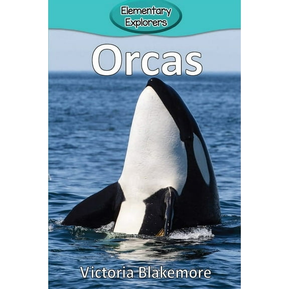Elementary Explorers Orcas, Book 10, (Paperback)