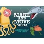 MAKE & MOVE MEGA CREATURES OF THE DEEP