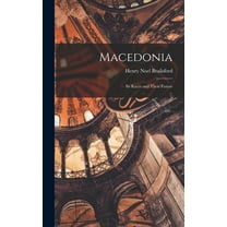 Macedonia; Its Races and Their Future, (Hardcover)