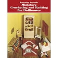 thumbnail image 1 of Pre-Owned Miniature Crocheting and Knitting for Dollhouses (Paperback) 0486239640 9780486239644, 1 of 1