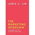 thumbnail image 1 of Pre-Owned The Marketing Interview: 50 Answers to the Toughest Questions (Paperback) 0998120456 9780998120454, 1 of 1