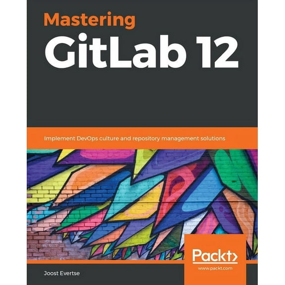 Mastering GitLab 12 (Paperback)