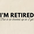 thumbnail image 2 of CafePress - Retired This Is Dressed Up Tote Bag - Unisex Canvas Tote Bag, Beige, 1-Piece, 2 of 7