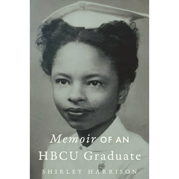 Memoir Of An HBCU Graduate (Paperback)