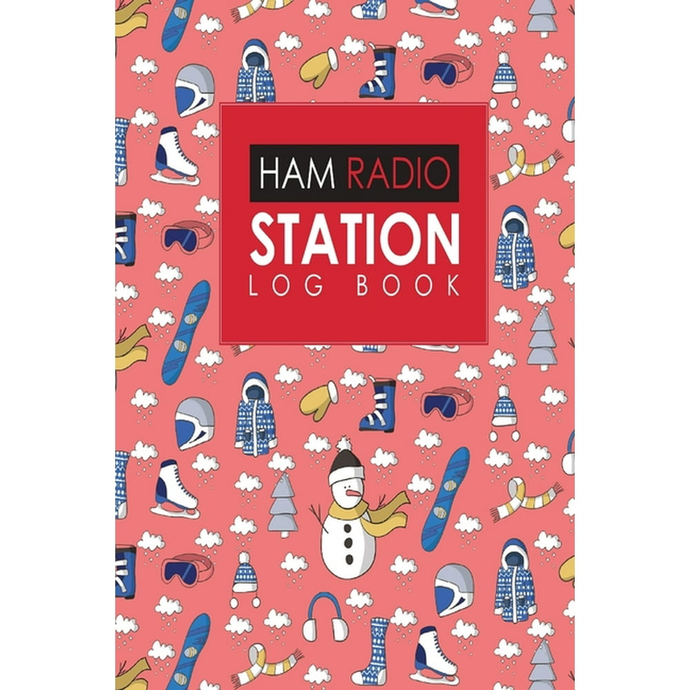 Ham Radio Station Logbook: Ham Radio Station Log Book : Amateur Radio