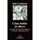 thumbnail image 1 of Libro COMO HABLAR DE DINERO ANAGRAMA JOHN LANCHESTER, 1 of 2
