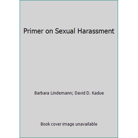 Primer on Sexual Harassment [Paperback - Used]