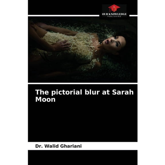 The pictorial blur at Sarah Moon (Paperback)