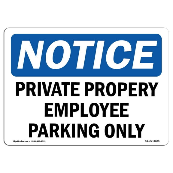 OSHA Notice Sign - Private Property Employee Parking Only | Decal | Protect Your Business, Construction Site, Warehouse |  Made in the USA