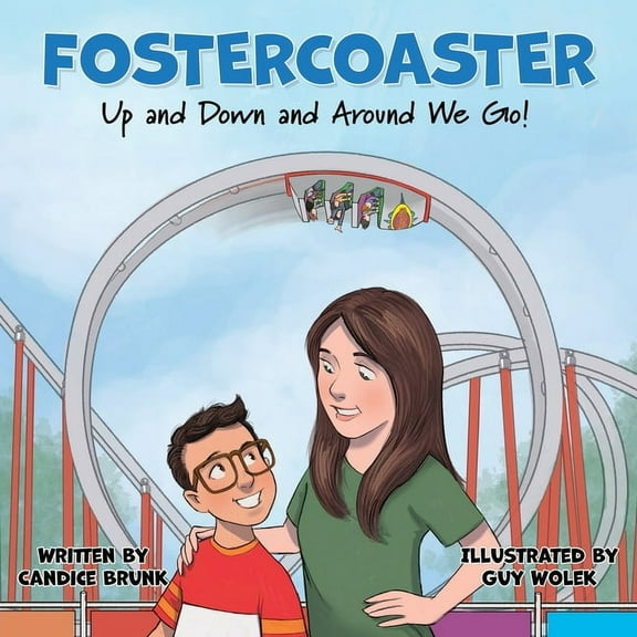 Fostercoaster: Up and Down and Around We Go!, (Paperback)
