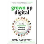 Grown Up Digital: How the Net Generation Is Changing Your World, Used [Hardcover]