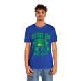 thumbnail image 4 of Dublin The Fun - Ireland Tee, Dublin Adventure T-shirt, Irish Vibes Top, 4 of 4