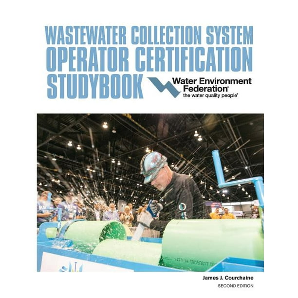 Wastewater Collection System Operator Certification Studybook (Edition 2) (Paperback) Walmart