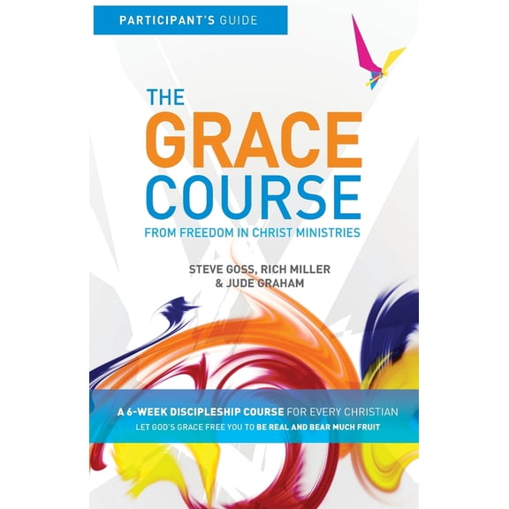 Pre-Owned The Grace Course Participant's Guide (Paperback) 1913082741 9781913082741