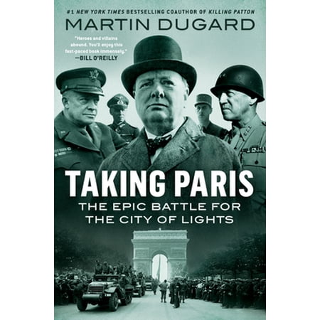 Pre-Owned Taking Paris: The Epic Battle for the City of Lights (Hardcover) 0593183088 9780593183083
