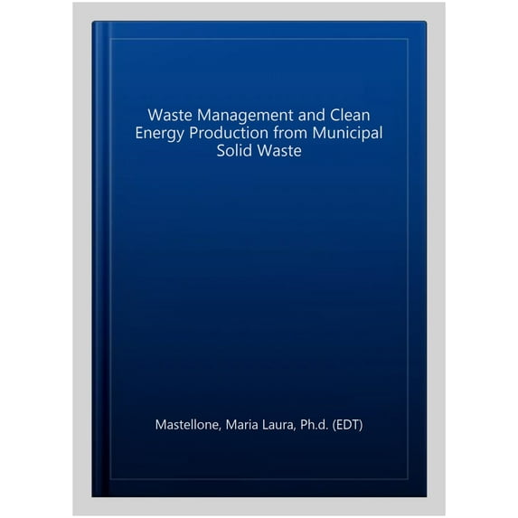 Pre-Owned Waste Management and Clean Energy Production from Municipal Solid Waste