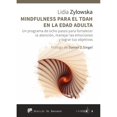 thumbnail image 1 of Libro Mindfulness Para El Tdah En La Edad Adulta Tapa Blanda, Autor Lidia Zylowska, Editorial Desclee De Brouwer, 1 of 1