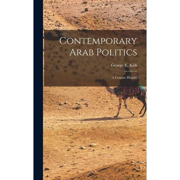 Contemporary Arab Politics: a Concise History, (Hardcover)