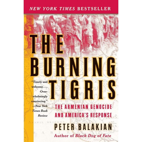 The Burning Tigris: The Armenian Genocide and America's Response, (Paperback)