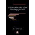thumbnail image 1 of LA SENDA DEMOCRATICA EN MEXICO ORIGEN, DESARROLLO Y DECLIVE DEL PRD 1988-2018 EDICIONES GERNIKA Pasta Blanda, 1 of 2