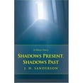 thumbnail image 1 of Pre-Owned Shadows Present, Shadows Past: A Ghost Story (Paperback) 0595398731 9780595398737, 1 of 1