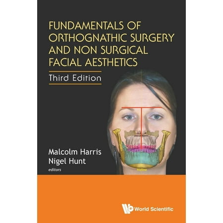 Fundamentals of Orthognathic Surgery and Non Surgical Facial Aesthetics (Third