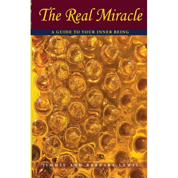 The Real Miracle: A Guide to Your Inner Being, (Paperback)
