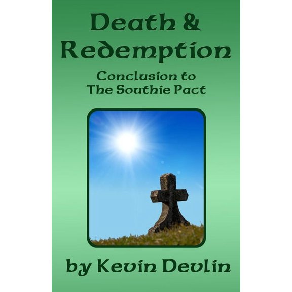 The Southie Pact: Death & Redemption (Series #3) (Paperback)