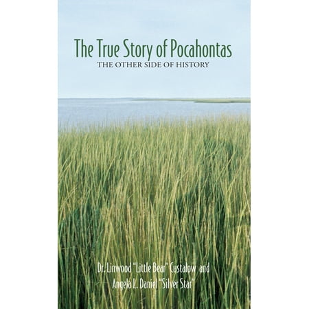 The True Story of Pocahontas: The Other Side of History, (Paperback)