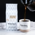 thumbnail image 6 of Better Buzz Hangover Blend Dark Roast Light Roast Whole Bean Coffee 12oz., 6 of 9