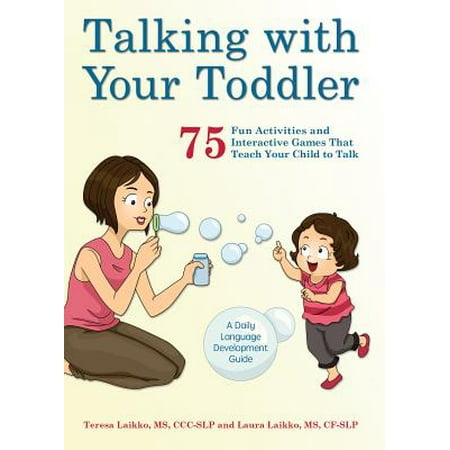 Talking with Your Toddler : 75 Fun Activities and Interactive Games That Teach Your Child to (Best Bird To Teach To Talk)