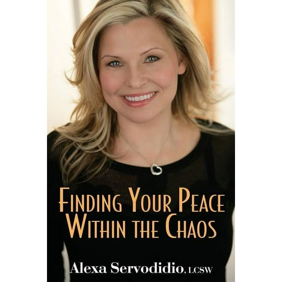 Finding Your Peace Within the Chaos (Paperback)