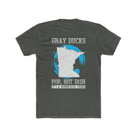 Gray Ducks Pop Hot Dish It's A Minnesota Thing Men's Cotton Crew Tee