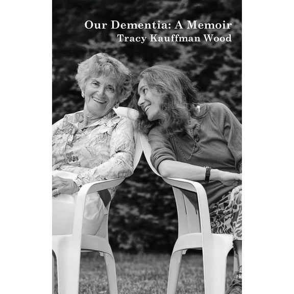 Our Dementia: A Memoir, (Paperback)
