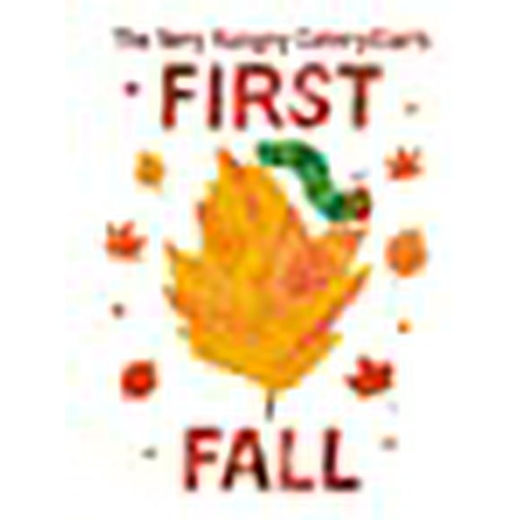 The Very Hungry Caterpillar's First Fall (The World of Eric Carle)