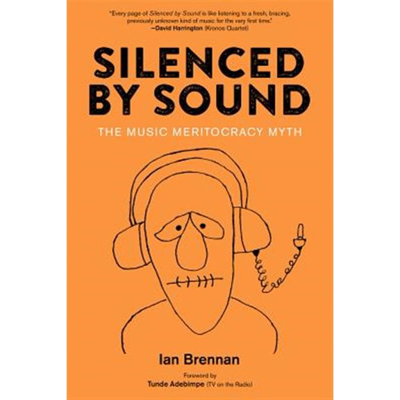 Pre-Owned Silenced by Sound: The Music Meritocracy Myth (Paperback)
