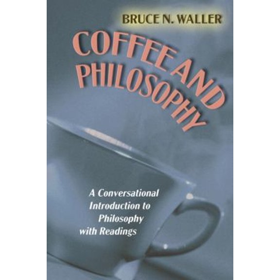 Pre-Owned Coffee and Philosophy: A Conversational Introduction to Philosophy with Readings (Paperback) 0321330935 9780321330932