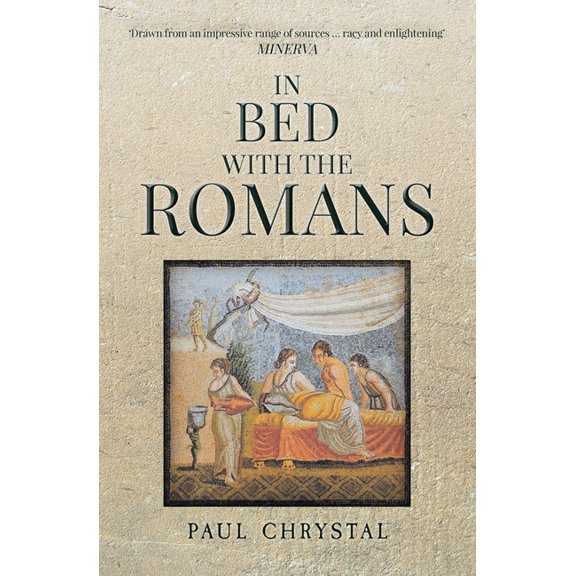 In Bed with the ... In Bed with the Romans, (Paperback)
