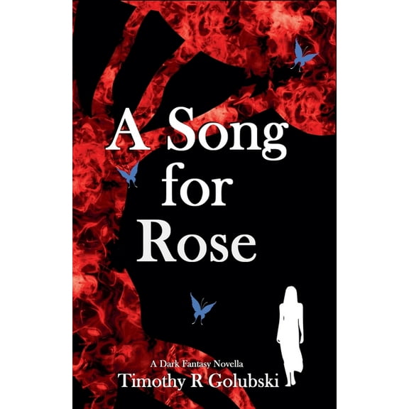 The Moon Door Saga A Song For Rose: A Dark Fantasy Novella, Book 1, (Paperback)