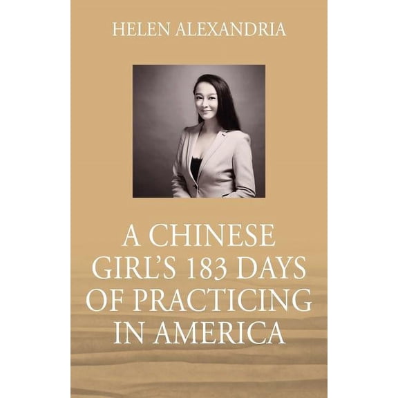 A Chinese Girl's 183 Days of Practicing in America, (Paperback)