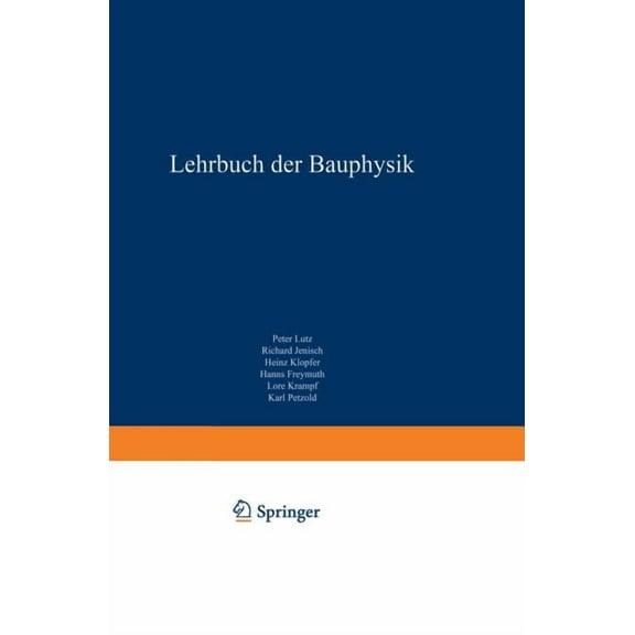 Lehrbuch Der Bauphysik: Schall WÃ¤rme Feuchte Licht Brand Klima, (Paperback)