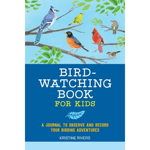 Exploring for Kids Activity Books and Jo Bird Watching Book for Kids: A Journal to Observe and Record Your Birding Adventures, (Paperback)